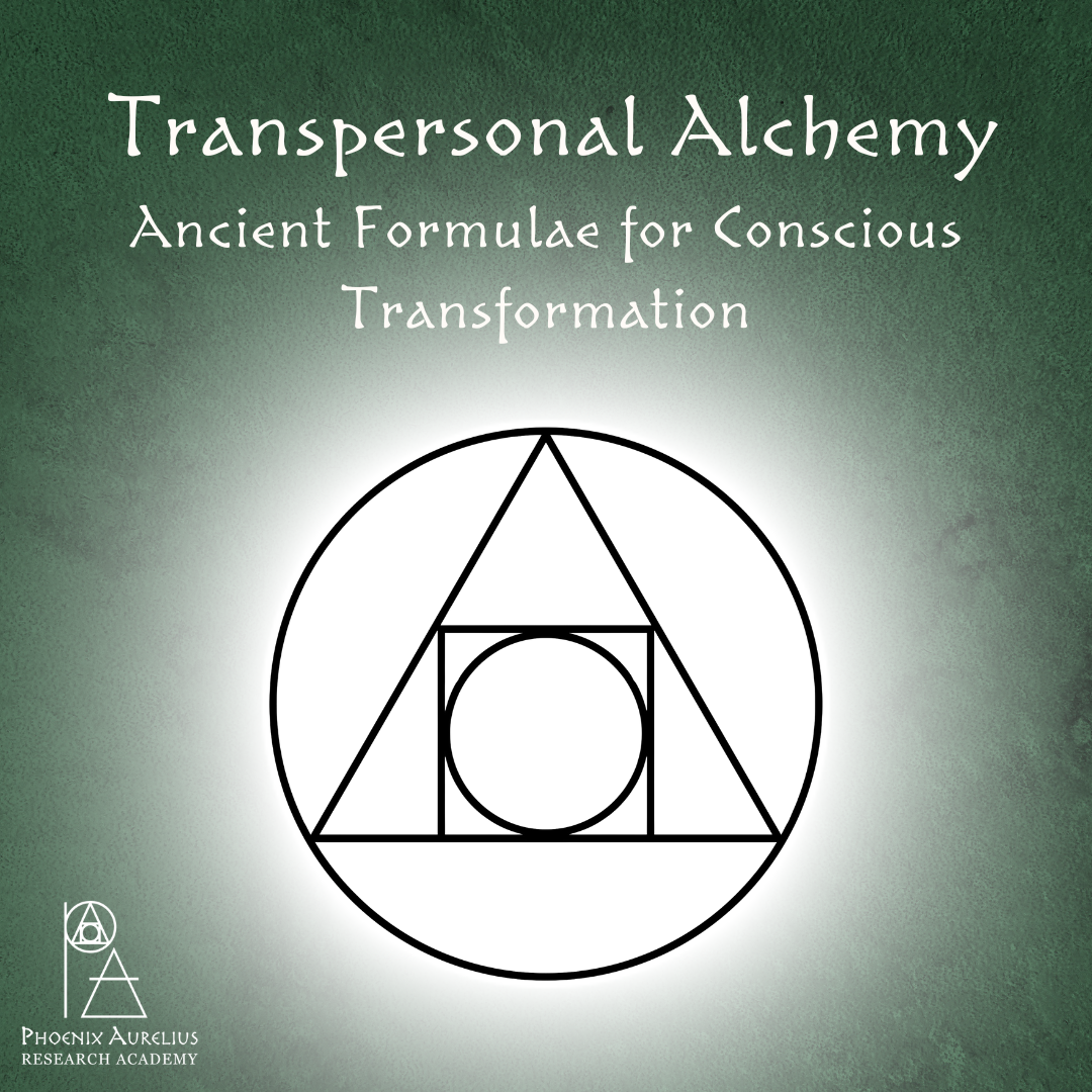 Transpersonal Alchemy: Ancient Formulae for Conscious Transformation